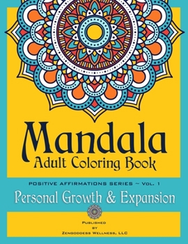 Paperback Mandala Adult Coloring Book Positive Affirmations Series (Volume 1) (Personal Growth and Expansion) Book