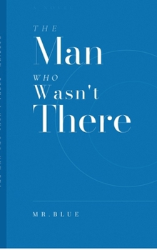 Hardcover The Man Who Wasn't There Book