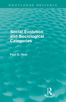 Paperback Social Evolution and Sociological Categories (Routledge Revivals) Book