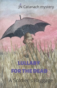 Paperback Lullaby for the Dead: A Soldier's Baggage Book