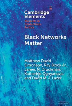 Hardcover Black Networks Matter: The Role of Interracial Contact and Social Media in the 2020 Black Lives Matter Protests Book