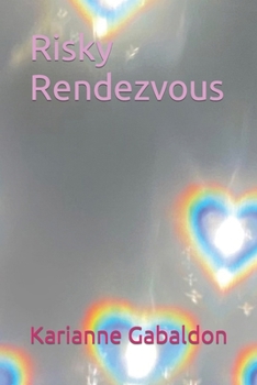Paperback Risky Rendezvous: A Series of Four Short Stories Book