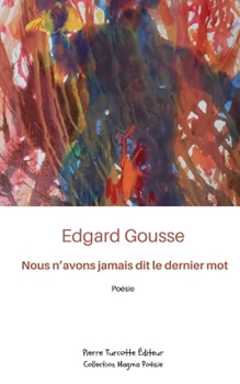 Paperback Nous n'avons jamais dit le dernier mot [French] Book