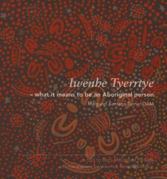 Paperback Iwenhe Tyerrtye: What It Means to Be an Aboriginal Person Book