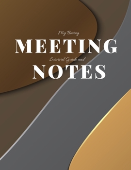 My Boring Meeting Survival Guide and Notes: 8.5x11 Meeting Notebook and Puzzle Book