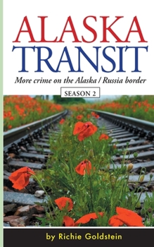 Paperback Alaska Transit: More Crime on the Alaska / Russia Border Book