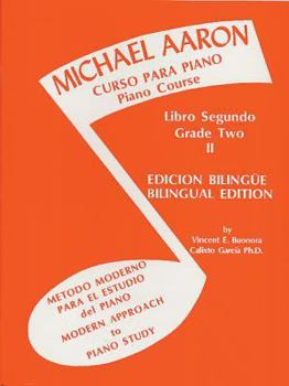 Paperback Michael Aaron Piano Course (Curso Para Piano), Bk 2: Modern Approach to Piano Study (Metodo Moderno para el Estudio del Piano) (Spanish, English ... Aaron Piano Course, Bk 2) (Spanish Edition) [Spanish] Book