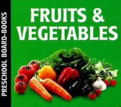 Hardcover Fruit & Vegetables (Preschool Board-Books) Book