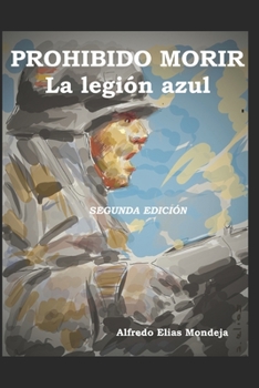 Prohibido morir: La legi�n azul