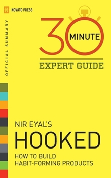 Paperback Hooked - 30 Minute Expert Guide: Official Summary to NIR Eyal's Hooked Book
