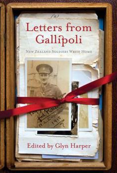 Paperback Letters from Gallipoli: New Zealand Soldiers Write Home Book