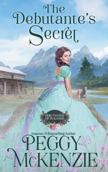 The Debutante's Secret - Book #2 of the Debutantes of Durango