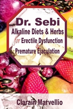 Paperback Dr. Sebi Alkaline Diets and Herbs for Erectile Dysfunction & Premature Ejaculation Book
