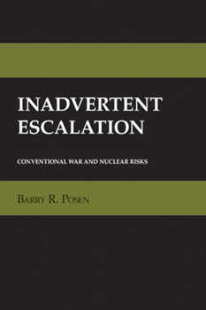 Paperback Inadvertent Escalation: Conventional War and Nuclear Risks Book