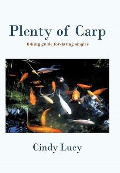 Hardcover Plenty of Carp: A Fishing Guide for Dating Singles Book