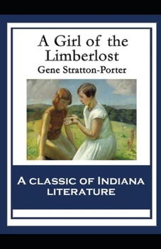 Paperback A Girl of the Limberlost Illustrated [Large Print] Book