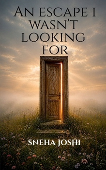 Paperback An Escape I wasn't looking for Book