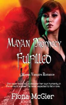 Paperback Mayan Prophecy Fulfilled Book