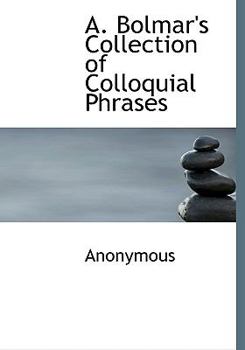 Hardcover A. Bolmar's Collection of Colloquial Phrases Book