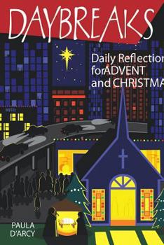 Paperback Daybreaks: Daily Reflections for Advent and Christmas Book