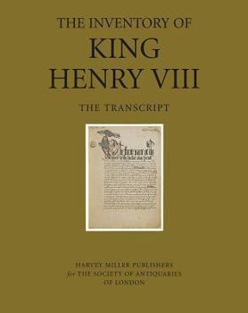 Hardcover The Inventory of King Henry VIII: The Transcript Book