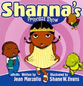 Shanna's Princess Show (Welcome to the Shanna Show) - Book  of the Shanna
