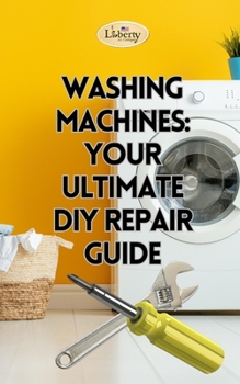 Paperback Washing Machines: Your Ultimate DIY Repair Guide Book
