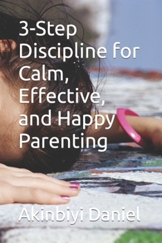 Paperback 3-Step Discipline for Calm, Effective, and Happy Parenting Book