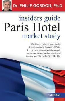 Paperback Paris Hotel: Insider Guide: Market Study Book