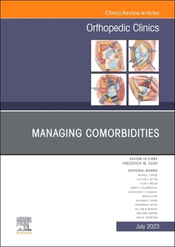 Hardcover Managing Comorbidities, an Issue of Orthopedic Clinics: Volume 54-3 Book