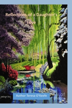 Paperback Reflections of a Daughter's Love Book