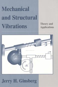 Paperback Mechanical and Structural Vibrations: Theory and Applications Book