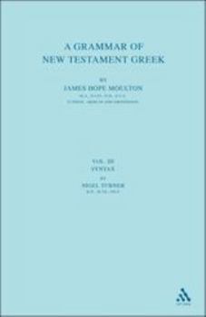 Hardcover A Grammar of New Testament Greek: Volume 3: Syntax Book