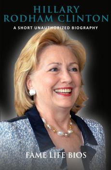 Paperback Hillary Rodham Clinton: A Short Unauthorized Biography Book