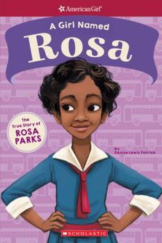 Paperback A Girl Named Rosa: The True Story of Rosa Parks (American Girl: A Girl Named) Book
