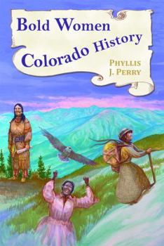 Paperback Bold Women in Colorado History Book