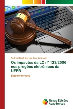 Paperback Os impactos da LC n° 123/2006 nos pregões eletrônicos da UFPR [Portuguese] Book