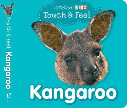 Board book Touch and Feel Kangaroo Steve Parish Book