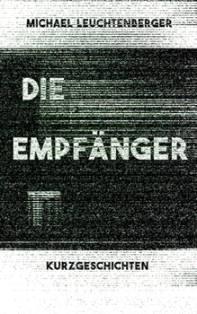 Paperback Die Empfänger [German] Book