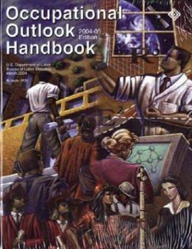 Hardcover Occupational Outlook Handbook 2004-2005 (OCCUPATIONAL OUTLOOK HANDBOOK (G P O)) Book