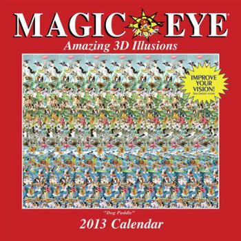 Calendar Magic Eye 2013 Wall Calendar: Amazing 3D Illusions Book