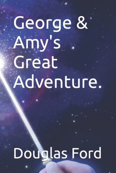 Paperback George & Amy's Great Adventure. Book