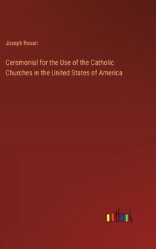 Hardcover Ceremonial for the Use of the Catholic Churches in the United States of America Book