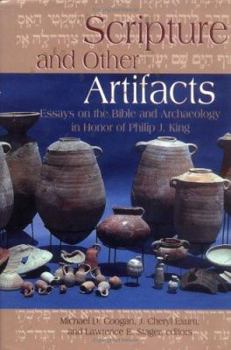 Hardcover Scripture and Other Artifacts: Essays on the Bible and Archaeology in Honor of Philip J. King Book