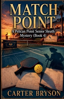 Match Point: A Pelican Point Senior Sleuth Mystery (Book 4)