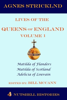 Paperback Strickland: Lives of the Queens of England Volume 1 Book