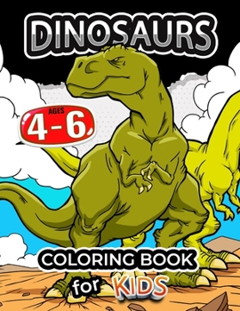 Paperback Dinosaurs coloring book for kids ages 4-6: Coloring Pages for Preschool and all ages 2-4 4-8 6-8 Book