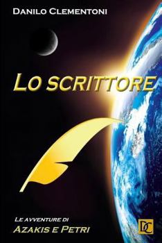 Paperback Lo scrittore: Le avventure di Azakis e Petri [Italian] Book