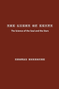 Paperback The Light of Egypt: The Science of the Soul and the Stars Book