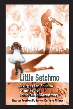Paperback Little Satchmo: Living In the Shadow Of My Father, Louis Daniel Armstrong Book